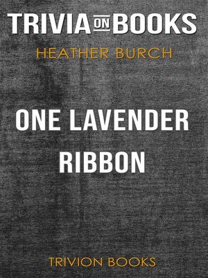 cover image of One Lavender Ribbon by Heather Burch (Trivia-On-Books)